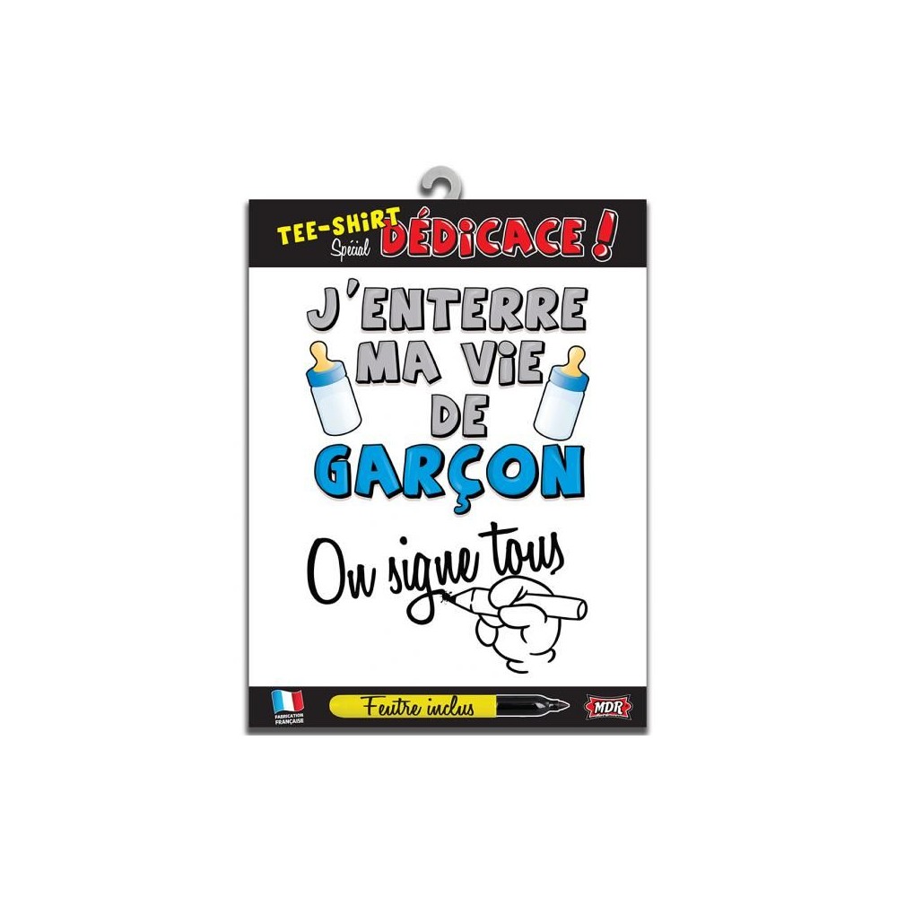 T-shirt dédicace j'enterre ma vie de garçon